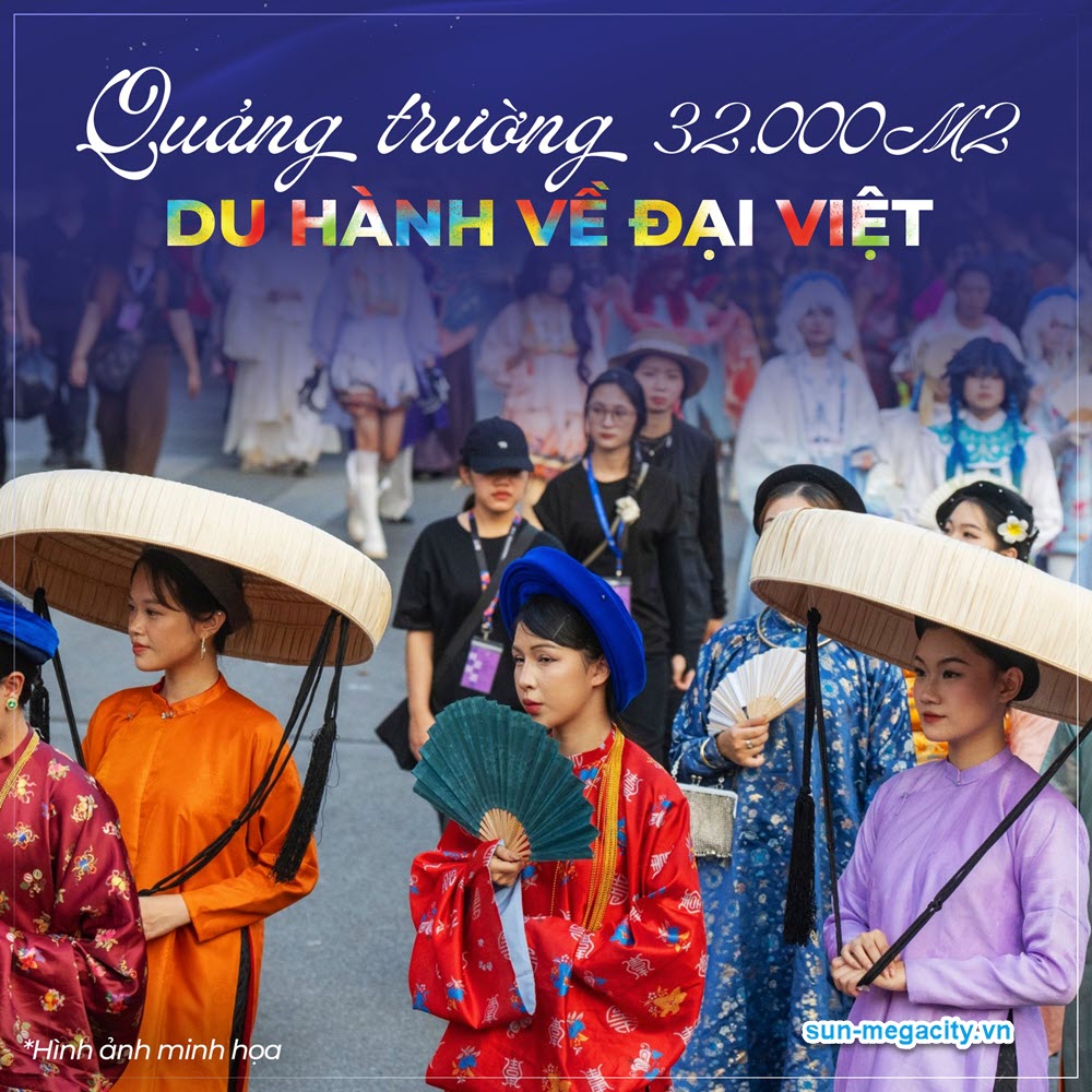 Quảng trường 32.000m2 dự án Sun Mega City du hành về Đại Việt
